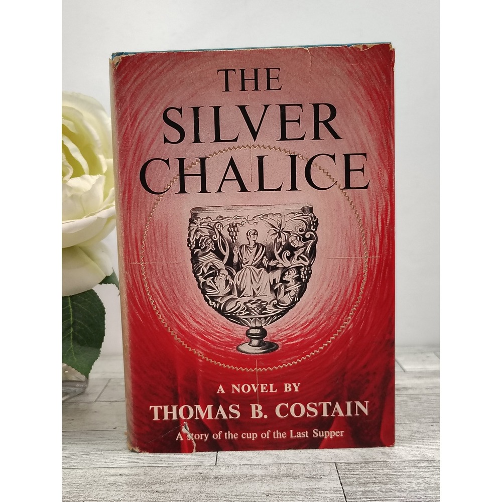 The Silver Chalice Novel by Thomas B Costain 1952 HCDJ BCE Early‎ Christianity